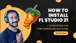 Tutorial Lengkap Cara Install FL Studio 21 Dengan Cara Yang Baik Dan Benar | Meuwo City Beat