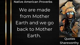 Native American Proverbs And Sayings |Quotes Shareworthy|