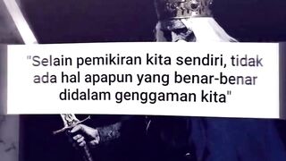 Selain pemikiran kita sendiri, tidak ada hal apapun yang benar-benar di dalam genggaman kita." — Rene Descartes
