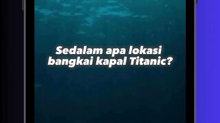 Sedalam Ini Titanic Berada? 😱🌊