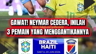 🔥 Gawat! Neymar Cedera, Ini 3 Pemain yang Wajib Gantikan Perannya di Brasil!