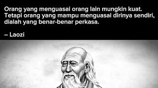 "Kekuatan sejati bukan tentang menaklukkan dunia, tapi menaklukkan diri sendiri." – Laozi ✨