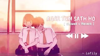 AGAR TUM SATH HO (Reverb) #slowedReverb