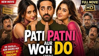 Pati Patni Aur Woh Do (2026) Hindi Full Movie | Ayushmann Khurrana | Sara Ali Khan | Rakul Preet Singh | Comedy Drama | HD