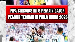 FIFA BINGUNG! INI 5 CALON PEMAIN TERBAIK DI PIALA DUNIA 2026