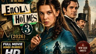 Enola Holmes 3 (2026) Full Movie Hindi Dubbed HD
