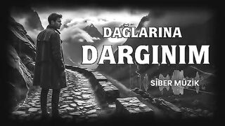 Dağlarına Dargınım
