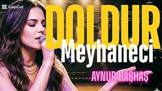 Doldur Meyhaneci - Aynur Haşhaş