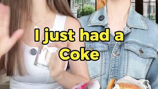 I just had a coke