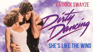 She's Like the Wind - Patrick Swayze