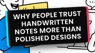 Why People Trust Handwritten Notes More Than Polished Designs?