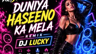 Duniya Haseeno Ka Mela - DJ Lucky Remix | Retro Bollywood Dance Remix 2026 💃🎭#DuniyaHaseenoKaMela