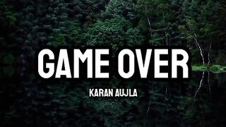 Karan_Aujla_-_Game_Over__Lyrics_(360p).mp4