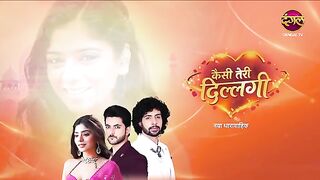 NEW! Kaisi Teri Dillagi | Full Episode 01| कैसी तेरी दिल्लगी | New Episode | Dangal TV