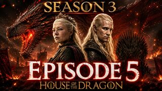 House of the dragon Season 3 Episode 5