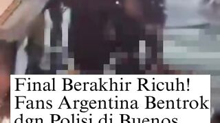 Mimpi Terkubur, Buenos Aires Membara! Suporter Argentina Bentrok Hebat