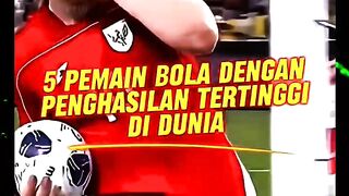 5 pemain bola dengan penghasilan tertinggi di dunia