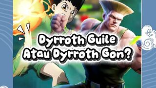 Lebih Bagus Dyrroth Guile Atau Gon?