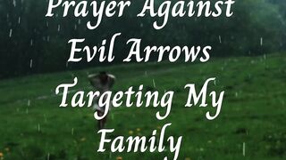 Prayer Against Evil Arrows Targeting My Family