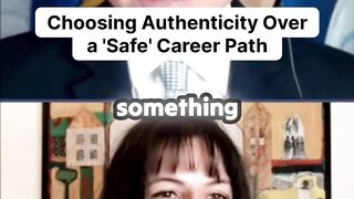 Choosing Authenticity Over a 'Safe' Career Path(1)