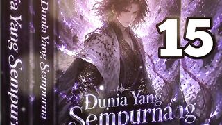 Dunia Yang Sempurna 15