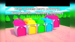 Balls wheels learn colors in Bangladesh - Nursery Rhymes