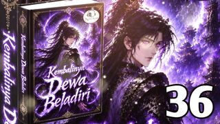 Kembalinya Dewa Beladiri 36
