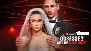 Obsessed With His Silent Bride
