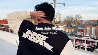 Aam Jahe Munde (Slowed Reverb) Permish Verma