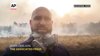 AP reporter shows wildfires burning in France as 250,000 people evacuated
