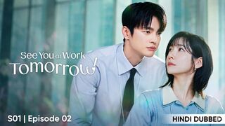 See You At Work Tomorrow S01 Episode 02 Hindi Dubbed KDrama HD