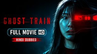 Ghost Train Hindi Dubbed Full HD Movie 🍿 KMovie
