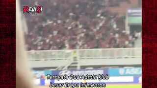 Dua admin klub besar Eropa ini nonton langsung Timnas Indonesia di Stadion! 😳