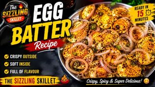 Crispy Egg Batter Recipe | Egg Pakoda Recipe | Easy Evening Snack | The Sizzling Skillet