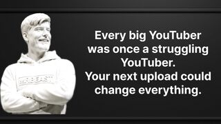 Mrbeast motivational quotes for struggling youtubers 2026