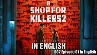 A Shop For Killers S02 Episode 01 In English Full HD