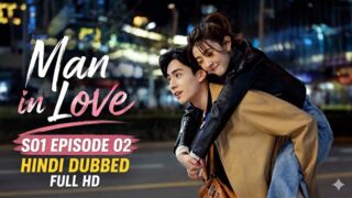 Man In Love S01 Episode 02 Hindi Dubbed HD