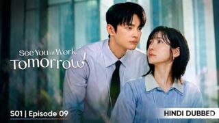 See You At Work Tomorrow S01 Episode 09 Hindi Dubbed KDrama HD