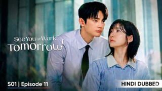 See You At Work Tomorrow S01 Episode 11 Hindi Dubbed KDrama HD