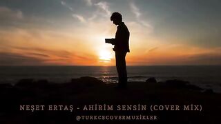 Neşet Ertaş – Ahirim Sensin (Cover Mix