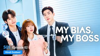 My Bias My Boss S01 Episode 02 Hindi Dubbed KDrama HD