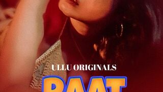 Raat Baaki Hai P-1 Ullu Hindi Webseries