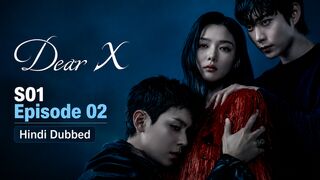 Dear X S01 Episode 02 Hindi Dubbed KDrama.