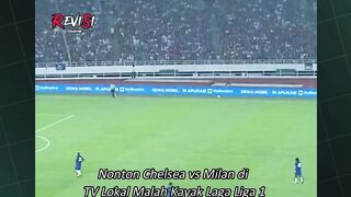 Laga Chelsea vs Milan vibesnya serasa Liga 1 😳😭