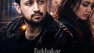 Bekhaber tu raga.Atif aslam song