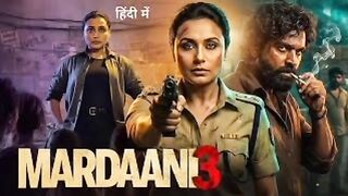 Mardaani 3 hindi movie