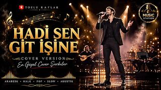 EMRAH HADİ SEN GİT İŞİNE COVER !!! TOZLU RAFLAR FARKIYLA !!! SON SES AÇ !!! MUSIC STATION !!!