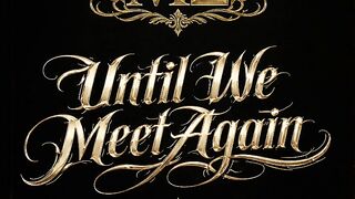 M2 - Until we meet again