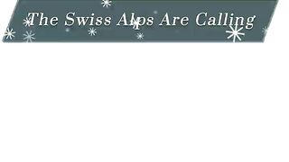 Switzerland Looks Like a Dream