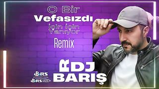 İçin İçin Yanıyor (O Bir Vefasızdı) Remix - R-DJ Barış